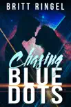 Chasing Blue Dots synopsis, comments