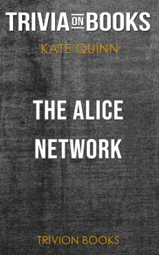 the alice network: a novel by kate quinn (trivia-on-books) book cover image
