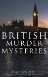 BRITISH MURDER MYSTERIES - Boxed Set: 350+ Greatest Thriller Novels & True Crime Stories e-book