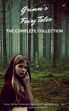 grimm's fairy tales (complete collection - 200+ tales) book cover image