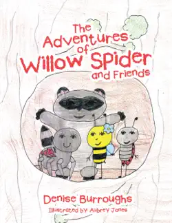 the adventures of willow spider and friends book cover image