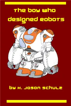 the boy who designed robots book cover image