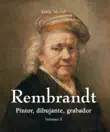 Rembrandt - Pintor, dibujante, grabador - Volumen II sinopsis y comentarios