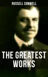 The Greatest Works of Russell Conwell synopsis, comments