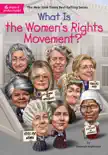What Is the Women's Rights Movement? sinopsis y comentarios