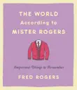 The World According to Mister Rogers synopsis, comments