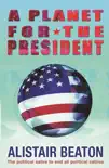 A Planet for the President synopsis, comments