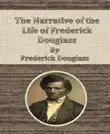 The Narrative of the Life of Frederick Douglass By Frederick Douglass synopsis, comments