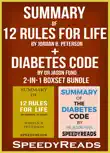 Summary of 12 Rules for Life: An Antidote to Chaos by Jordan B. Peterson + Summary of Diabetes Code by Dr Jason Fung 2-in-1 Boxset Bundle sinopsis y comentarios