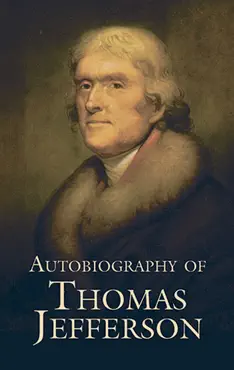 autobiography of thomas jefferson imagen de la portada del libro