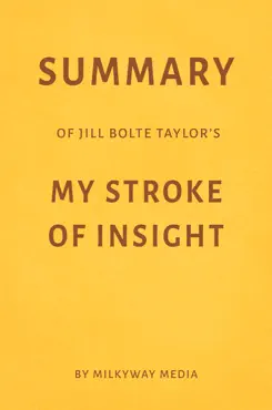 summary of jill bolte taylor’s my stroke of insight by milkyway media imagen de la portada del libro