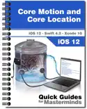 Core Motion and Core Location in iOS 12 book summary, reviews and download