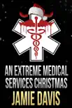 An Extreme Medical Services Christmas synopsis, comments