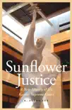 Sunflower Justice synopsis, comments