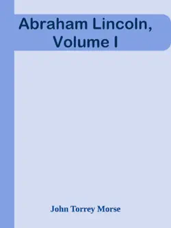 abraham lincoln, volume i book cover image