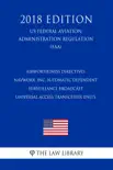 Airworthiness Directives - NavWorx, Inc. Automatic Dependent Surveillance Broadcast Universal Access Transceiver Units (US Federal Aviation Administration Regulation) (FAA) (2018 Edition) sinopsis y comentarios