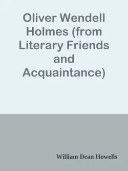 oliver wendell holmes (from literary friends and acquaintance) imagen de la portada del libro