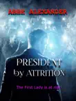 President by Attrition synopsis, comments