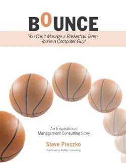 bounce: you can’t manage a basketball team, you’re a computer guy book cover image