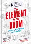 The Element in the Room synopsis, comments