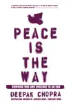 Peace Is the Way sinopsis y comentarios