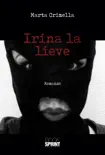 Irina la lieve synopsis, comments