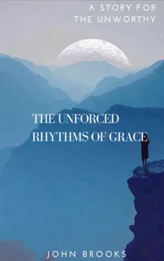 the unforced rhythms of grace imagen de la portada del libro
