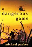 A Dangerous Game synopsis, comments