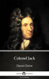 Colonel Jack by Daniel Defoe - Delphi Classics (Illustrated) sinopsis y comentarios