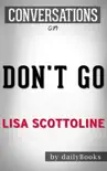 Don't Go By Lisa Scottoline: Conversation Starters sinopsis y comentarios