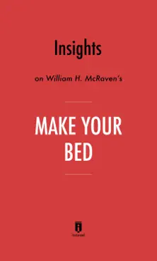 insights on william h. mcraven’s make your bed by instaread book cover image