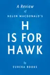 H is for Hawk by Helen Macdonald A Review synopsis, comments