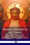 Gerald Massey's Lectures book summary, reviews and download