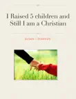 I Raised 5 Children and Still I Am a Christian synopsis, comments