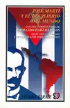 José Martí y el equilibrio del mundo sinopsis y comentarios