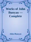 Works of John Bunyan — Complete sinopsis y comentarios