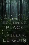 The Beginning Place synopsis, comments