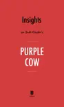 Insights on Seth Godin’s Purple Cow by Instaread sinopsis y comentarios