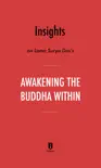Insights on Lama Surya Das’s Awakening the Buddha Within by Instaread sinopsis y comentarios