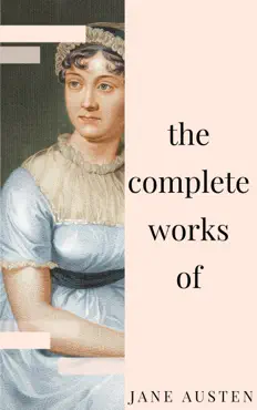 jane austen - complete works: all novels, short stories, letters and poems (ntmc classics) imagen de la portada del libro