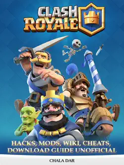clash royale hacks, mods, wiki, cheats, download guide unofficial book cover image