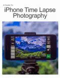 iPhone Time Lapse Photography e-book