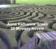32 Mystery Novels by Anna Katharine Green sinopsis y comentarios