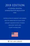 Certification of Aircraft and Airmen for the Operation of Light-Sport Aircraft - Modifications to Rules for Sport Pilots and Flight Instructors (US Federal Aviation Administration Regulation) (FAA) (2018 Edition) sinopsis y comentarios