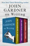 John Gardner on Writing synopsis, comments
