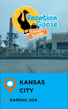 vacation goose travel guide kansas city kansas, usa book cover image