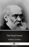 The Fixed Period by Anthony Trollope (Illustrated) sinopsis y comentarios