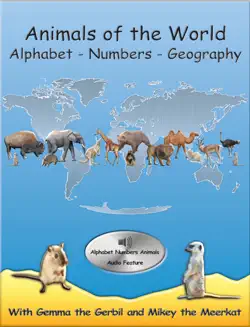animals of the world - alphabet - numbers - geography book cover image