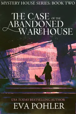 the case of the abandoned warehouse book cover image