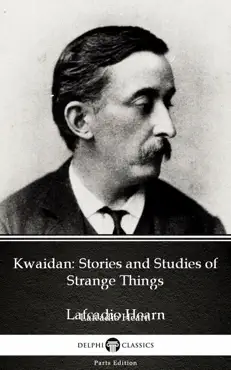 kwaidan: stories and studies of strange things by lafcadio hearn (illustrated) imagen de la portada del libro